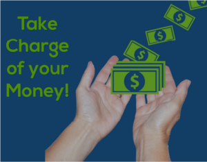 Welcome to ‘Take Charge of your Money!’